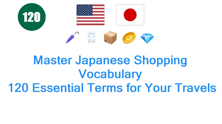 Master Japanese Shopping Vocabulary: 120 Essential Terms for Your Travels